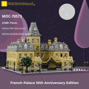 Mocbrickland Moc 70573 French Palace 10th Anniversary Edition